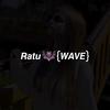 Ratu🦇{WAVE}-avatar