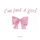 I’ m just a girl 🎀
