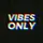VIBES ONLY [MNG]