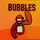 Bubbles.gt