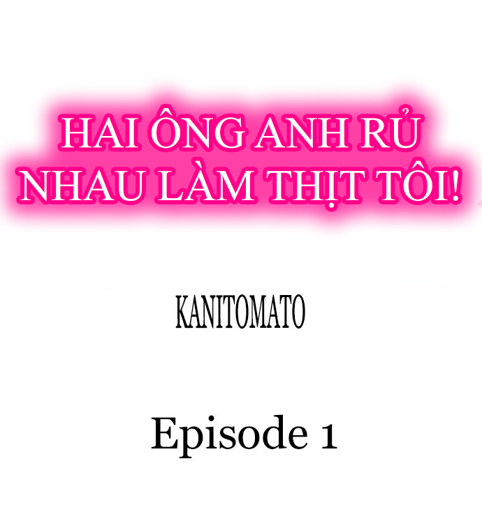 Đọc truyện hentai Hai ông anh rủ nhau làm thịt tôi! - Chapter 1