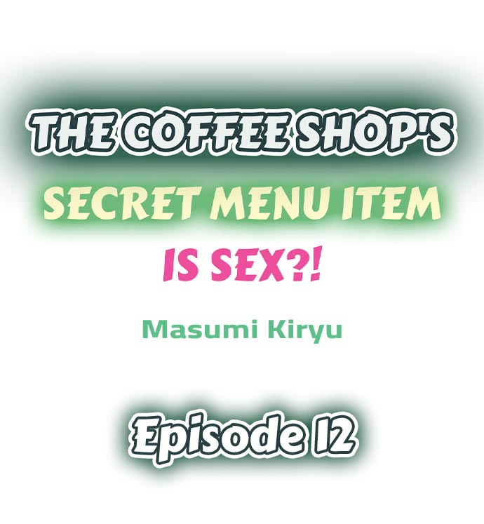 Đọc truyện hentai Món đặc biệt trong thực đơn quán Cà phê là Làm tình? - Chap 12