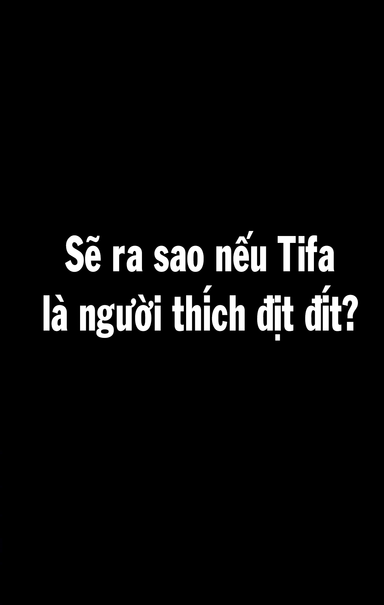 Đọc truyện hentai Tifa... it's for you! - Oneshot