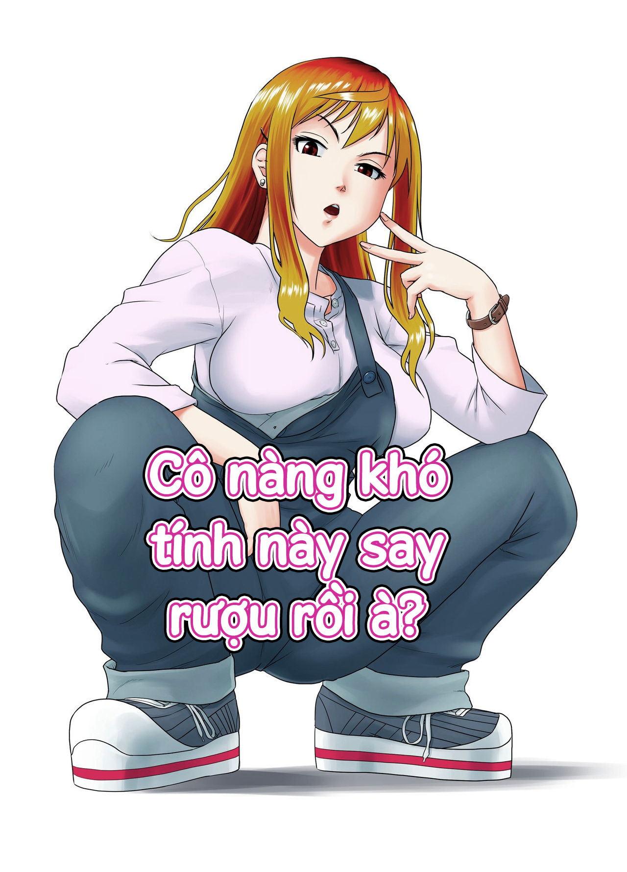 Đọc truyện hentai Cô nàng khó tính này say rượu rồi à? - Part 1