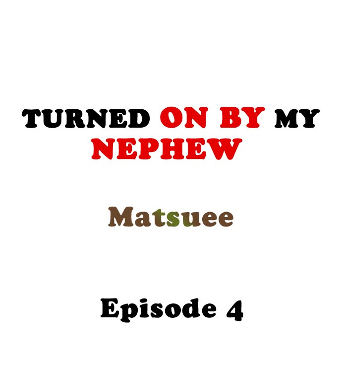 Đọc truyện hentai Turned On By My Nephew Chap 4