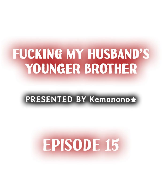 Đọc truyện hentai Fucking My Husband's Younger Brother - Chap 15