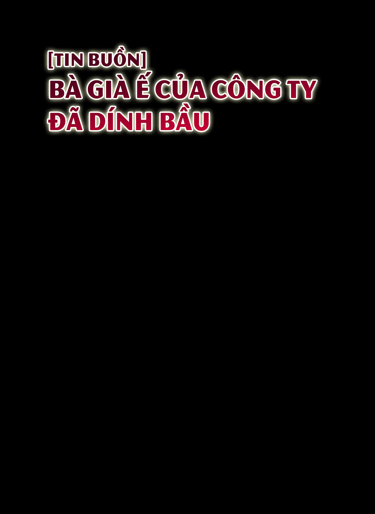 Đọc truyện hentai [Tin buồn] Bà già ế của công ty đã dính bầu (nguyên tác) - Ch. 2