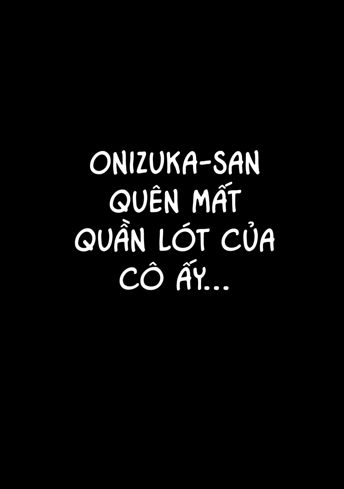 Đọc truyện hentai Onizuka-san Forgot Her Panties - Oneshot [Lâu lâu mọt chút đường]