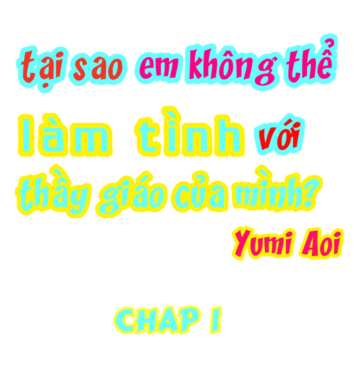 Đọc truyện hentai Tại sao em không thể làm tình với thầy giáo của mình? - Chap 1 hiểu lầm tai hại