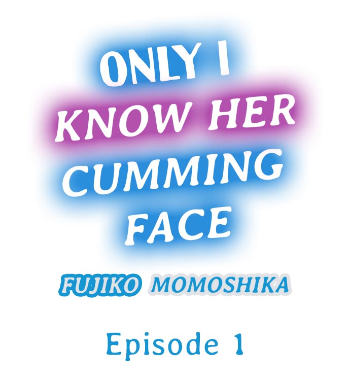 Đọc truyện hentai Only I Know Her Cumming Face - Chap 1